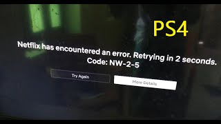 Netflix has encountered an error Code NW25 tvqaui4 PS4 [upl. by Atkinson]