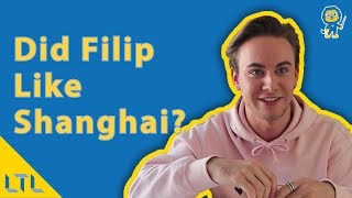 Filip Shares His Experience in Shanghai  Is Shanghai Fun  shanghai [upl. by Eilatan]