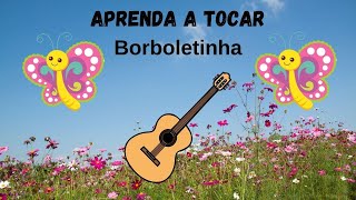 Como tocar Borboletinha no Violão [upl. by Hoxsie]