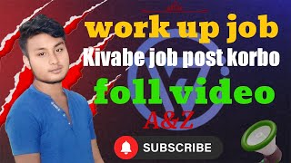 Kivabe workupjob a job post korbo  কিভাবে ওয়ার্কআপ এ জব পোস্ট করবো  Durjoy Ray [upl. by Aisemaj]