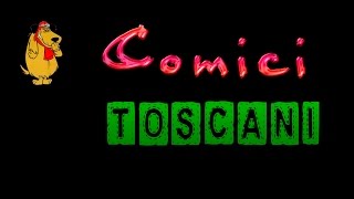 Comici toscani [upl. by Ot]