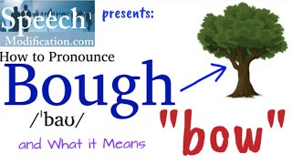 How to Pronounce Bough and the Meaning of Bough [upl. by Conyers797]