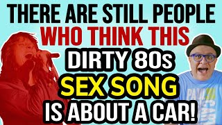 How Are There STILL PEOPLE Who Think This DIRTY 80s SEX Song Is About a Car  Professor of Rock [upl. by Adnahsat]