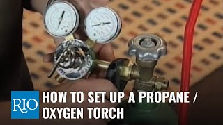 How To Set Up a Propane  Oxygen Torch [upl. by Hippel460]