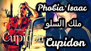 Phobia Isaac  Cupidon ChabakaNet Prod Syr Reaction ردة فعل [upl. by Snashall]