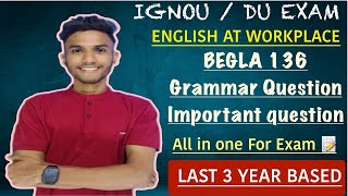 BEGLA 136  ENGLISH AT WORLPLACE  MARATHON IMPORTANT QUESTIONS  IGNOU WALA LIVE ignou [upl. by Taka807]