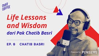 Life Lessons amp Wisdom Dari Pak Chatib Basri  Over Coffee Ep 8 [upl. by Nyre]