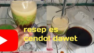 RESEP CENDOL DAWET ENAK DAN KENYAL [upl. by Hisbe]