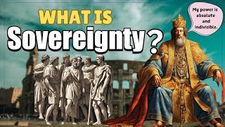 What is Sovereignty   Concept of Sovereignty  Meaning History Types of Sovereignty [upl. by Ydrah]