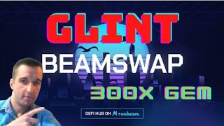 BEAMSWAP GLINT 300X GEM MICRO CAP PROJECT MAIN DEX ON MOONBEAM HUGE POTENTIAL [upl. by Assenyl336]