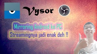 Vysor  Mirroring dari android ke PC tanpa delay  Bisa duet dengan OBS biar lebih mantab D [upl. by Ecitnirp]