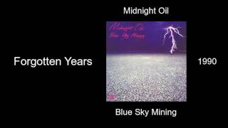 Midnight Oil  Forgotten Years  Blue Sky Mining 1990 [upl. by Eelessej]