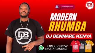 MODERN RHUMBA  FEATURING THE BEST  DJ BENNARE KENYA [upl. by Devol]