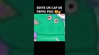 EDITE un cap de PEPPA PIG 😼💅 peppapig humor peppa xd [upl. by Lanrev442]