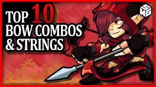 Top 10 Brawlhalla Combos amp Strings for Bow [upl. by Akenna464]