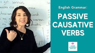 Passive Causative Verbs How to Use Passive Causative with Examples [upl. by Oilerua]