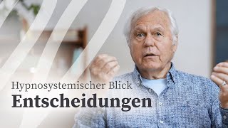 Entscheidungen  Ein Hypnosystemischer Blick  Dr Gunther Schmidt  lifelessonsde [upl. by Katrine156]