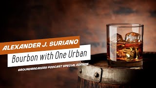 Episode 16  Bourbon with One Urban  Alexander J Suriano [upl. by Airbma]