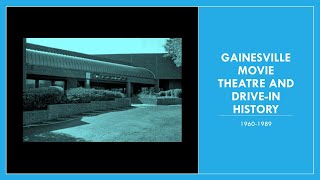 Gainesville movie theatre and drivein history 19601989 [upl. by Monk]