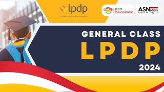 General Class LPDP 2024  GET AHEAD WITH LPDP BATCH 2 2024 [upl. by Oileve]