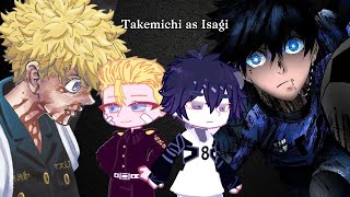 Reaction to Takemichi Hanagaki as Isagi Yoichi  n1kbaby [upl. by Ailegra472]