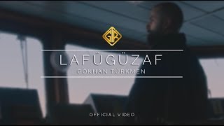 Lafügüzaf Official Video  Gökhan Türkmen [upl. by Inaffets]