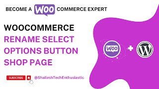 WooCommerce Rename Select Options Button Shop Page  WooCommerce WordPress [upl. by Mischa]