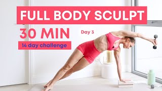 30 MIN TOTAL BODY SCULPT with light handweights  Pilates Strength Cardio  Day 3 [upl. by Danica]