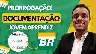 PRORROGAÇÃO JOVEM APRENDIZ PETROBRAS DOCUMENTAÇÃO 2024  Inscrição JOVEM APRENDIZ [upl. by Marieann91]