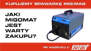 Spawaj z Piranem 34  Jaką spawarkę migmag kupić Cechy migomatu idealnego dla majsterkowicza [upl. by Mcguire]