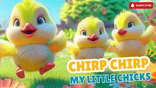 Chirp Chirp My Little Chicks Kids Song [upl. by Amla]