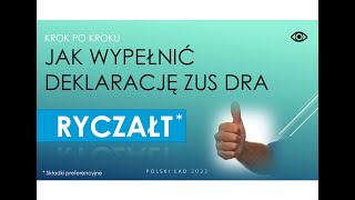 Jak wypełnić nowy ZUS DRA RYCZAŁT styczeń 2022 instrukcja krok po kroku Polski Ład zus preferencyjny [upl. by Neetsyrk483]