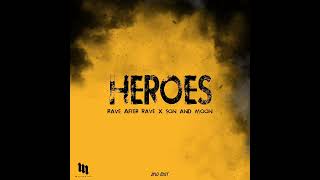 Heroes X Rave After Rave X Son amp Moon JyLo Edit [upl. by Helas]