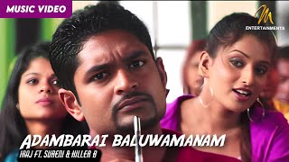 Adambarai baluwamanam ආඩම්බරයි බැලුවම නම්  Iraj Ft Sureni amp Killer B  Official Music Video [upl. by Annoiek]