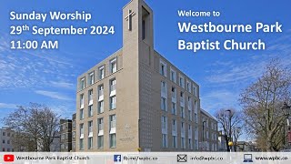 Westbourne Park Baptist Church Sunday Worship 29th September 2024 [upl. by Peltier]