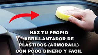 COMO HACER ABRILLANTADOR PARA PLASTICOS INTERIORES O EXTERIORES [upl. by Shiri]