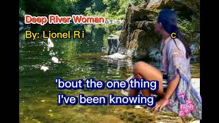 Lionel Richie  Deep River Woman Lyrics HQ [upl. by Layod316]