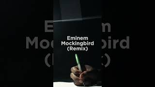 Eminem  mockingbird Remix [upl. by Zippora201]