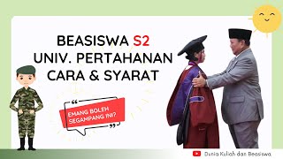 BEASISWA S2 UNHAN  UNIVERSITAS PERTAHANAN  CARA DAN SYARAT MENDAPATKAN KULIAH GRATIS [upl. by Calabrese453]