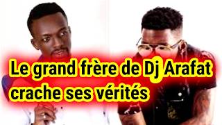 LE GRAND FRÈRE DE DJ ARAFAT CRACHE SES VÉRITÉS [upl. by Amary]