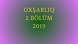 Oxşarlıq 2BÖLÜM 167 [upl. by Ellatsirhc]