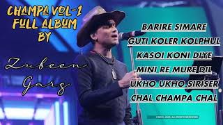 CHAMPA VOL1 full superhit baganiya album by ZUBEEN GARG [upl. by Jaclin]