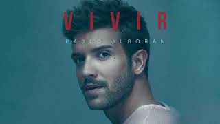 Pablo Alborán  Vivir Audio Oficial [upl. by Annaerb90]