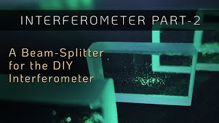 Open Source Laser Interferometer  Part 2 Building the beam splitter [upl. by Myra]