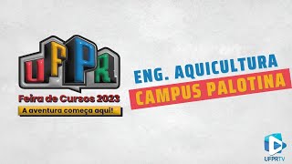 Engenharia da Aquicultura Feira de Cursos UFPR 2023 [upl. by Nosrettap673]