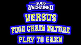 Play to Earn Versus Food Chain Nature deck  Gods Unchained [upl. by Jim]