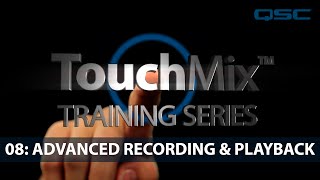 TouchMix Training 08 Advanced Recording amp Playback English [upl. by Boesch]