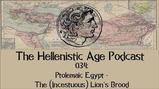 034 Ptolemaic Egypt  The Incestuous Lions Brood [upl. by Cerallua]