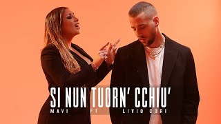 MAVI Ft LIVIO CORI  Si Nun Tuorn Cchiù Official Video [upl. by Lednem274]