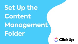 How to Set Up the Content Management Folder in ClickUp [upl. by Rennob34]